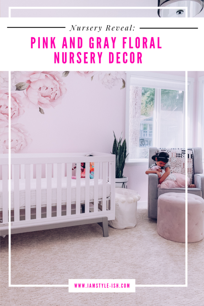 NURSERY REVEAL: PINK AND GRAY FLORAL NURSERY DECOR